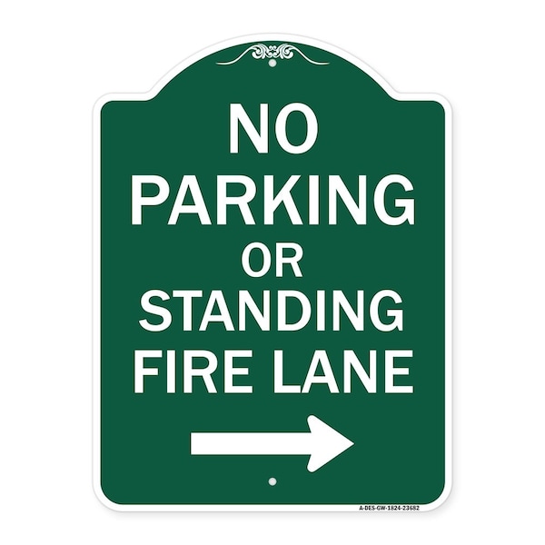 Signmission No Parking or Standing Fire Lane W/ Right Arrow, Green & White Alum Sign, 18" x 24", GW-1824-23682 A-DES-GW-1824-23682 - main